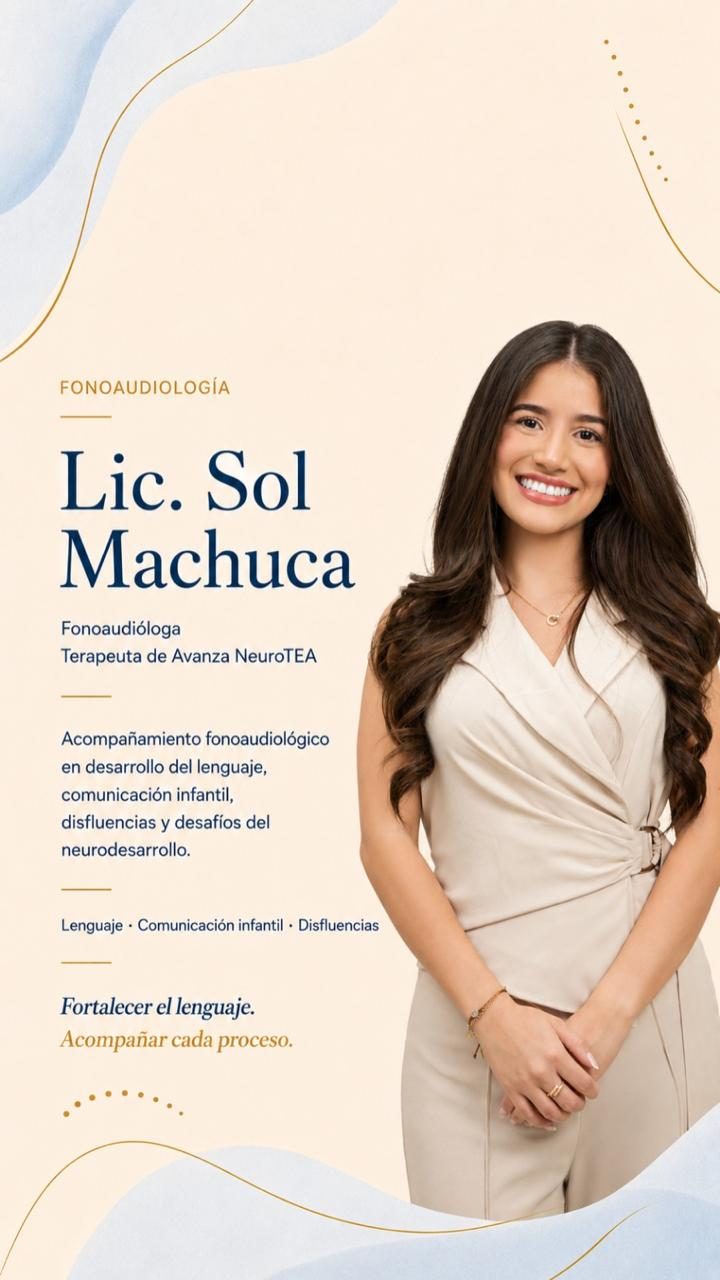 Ficha profesional de la Lic. Sol Machuca, fonoaudióloga: lenguaje, comunicación infantil y disfluencias